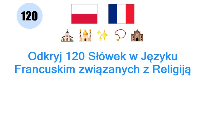 Odkryj 120 Słówek w Języku Francuskim związanych z Religiją